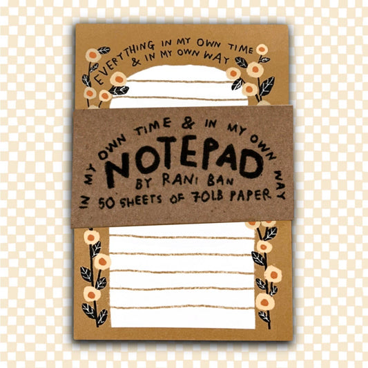 IN MY OWN TIME & MY OWN WAY Notepad