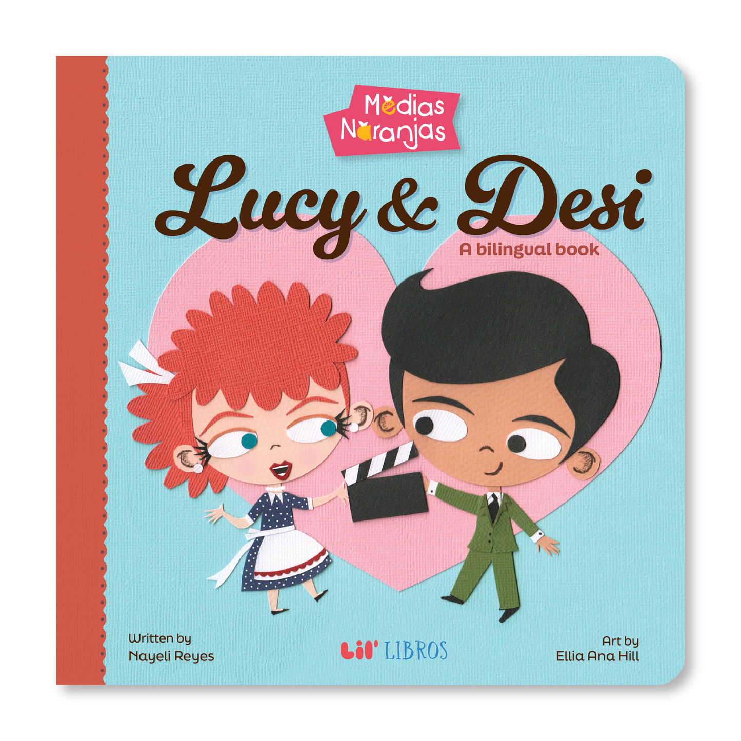 Medias naranjas: Lucy & Desi (Bilingual English and Spanish)