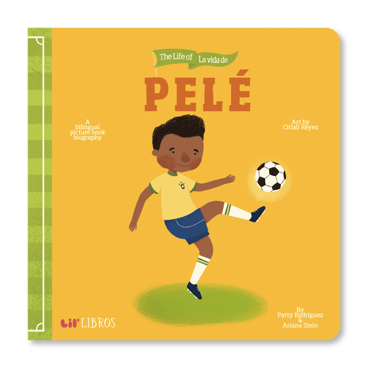 The Life of / La vida de Pelé (Bilingual English and Spanish)