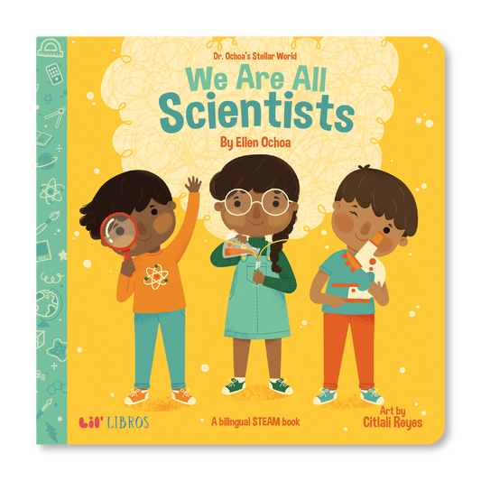 Dr. Ochoa's Stellar World: We Are All Scientists (Bilingual English and Spanish)